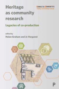 cover of the book Heritage as Community Research: Legacies of Co-production