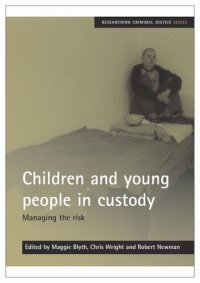 cover of the book Children and young people in custody: Managing the risk