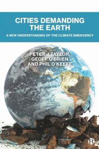 cover of the book Cities Demanding the Earth: A New Understanding of the Climate Emergency