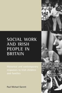 cover of the book Social work and Irish people in Britain: Historical and contemporary responses to Irish children and families