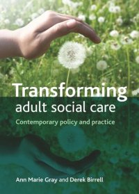 cover of the book Transforming Adult Social Care: Contemporary Policy and Practice