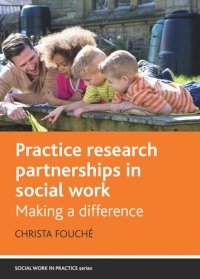 cover of the book Practice Research Partnerships in Social Work: Making a Difference