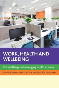 cover of the book Work, Health and Wellbeing: The Challenges of Managing Health at Work