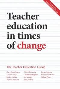 cover of the book Teacher Education in Times of Change: Responding to challenges across the UK and Ireland