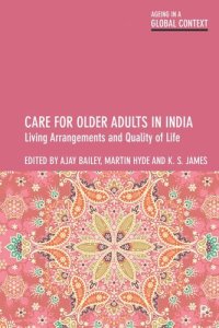 cover of the book Care for Older Adults in India: Living Arrangements and Quality of Life