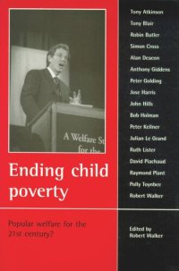 cover of the book Ending child poverty: Popular welfare for the 21st century?