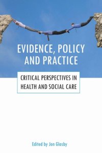 cover of the book Evidence, policy and practice: Critical perspectives in health and social care