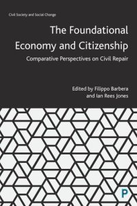 cover of the book The Foundational Economy and Citizenship: Comparative Perspectives on Civil Repair