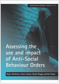 cover of the book Assessing the use and impact of Anti-Social Behaviour Orders