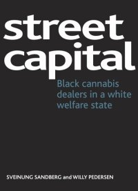 cover of the book Street capital: Black cannabis dealers in a white welfare state