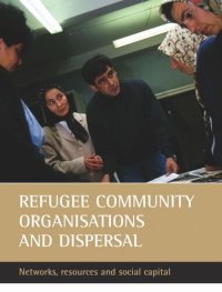 cover of the book Refugee community organisations and dispersal: Networks, resources and social capital