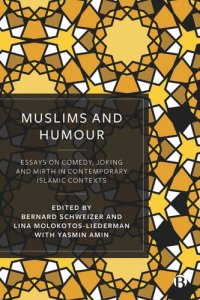 cover of the book Muslims and Humour: Essays on Comedy, Joking, and Mirth in Contemporary Islamic Contexts