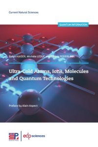 cover of the book Ultra-cold atoms, ions, molecules and quantum technologies