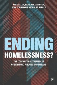 cover of the book Ending Homelessness?: The Contrasting Experiences of Denmark, Finland and Ireland