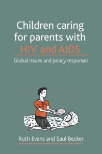 cover of the book Children caring for parents with HIV and AIDS: Global issues and policy responses