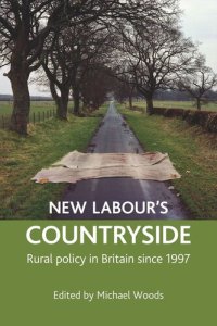 cover of the book New Labour's countryside: Rural policy in Britain since 1997