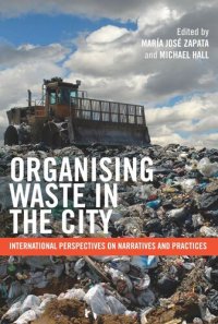 cover of the book Organising Waste in the City: International Perspectives on Narratives and Practices