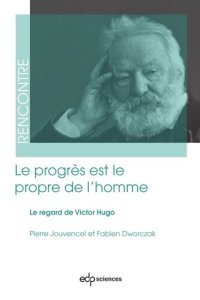 cover of the book Le progrès est le propre de l'homme: Le regard de Victor Hugo