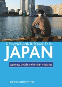 cover of the book Deviance and inequality in Japan: Japanese youth and foreign migrants