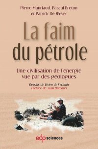 cover of the book La faim du pétrole: Une civilisation de l’énergie vue par des géologues