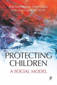 cover of the book Protecting Children: A Social Model