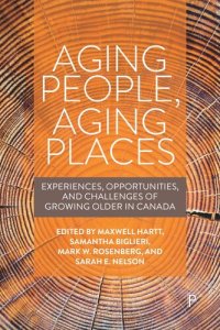 cover of the book Aging People, Aging Places: Experiences, Opportunities, and Challenges of Growing Older in Canada