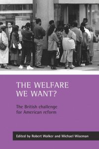 cover of the book The welfare we want?: The British challenge for American reform