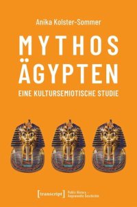 cover of the book Mythos Ägypten - eine kultursemiotische Studie