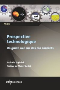 cover of the book Prospective technologique: Un guide axé sur des cas concrets