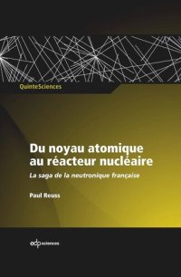 cover of the book Du noyau atomique au réacteur nucléaire: La saga de la neutronique française