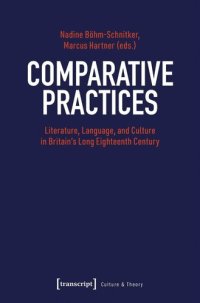 cover of the book Comparative Practices: Literature, Language, and Culture in Britain's Long Eighteenth Century