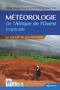 cover of the book Météorologie de l'Afrique de l'Ouest tropicale: Le manuel du prévisionniste