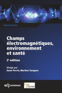 cover of the book Champs électromagnétiques, environnement et santé: 2e édition