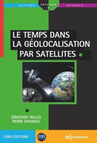 cover of the book Le temps dans la géolocalisation par satellites