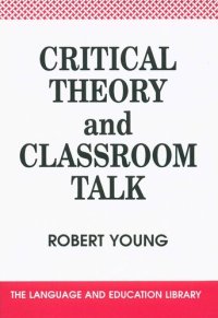 cover of the book Critical Theory and Classroom Talk