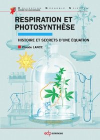 cover of the book Respiration et photosynthèse: Histoire et secrets d’une équation