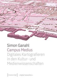 cover of the book Campus Medius: Digitales Kartografieren in den Kultur- und Medienwissenschaften