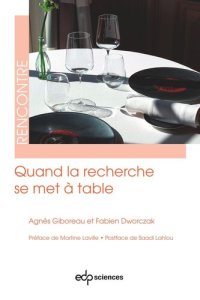 cover of the book Quand la recherche se met à table: Comprendre comment faire plaisir ou se faire plaisir en cuisinant, en préparant, en dégustant un repas