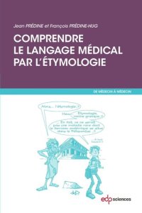 cover of the book Comprendre le langage médical par l'étymologie