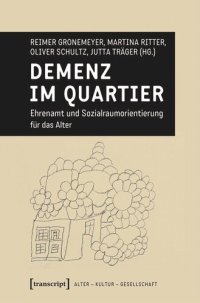 cover of the book Demenz im Quartier: Ehrenamt und Sozialraumorientierung für das Alter