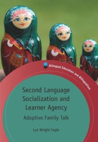 cover of the book Second Language Socialization and Learner Agency: Adoptive Family Talk