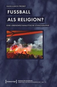 cover of the book Fußball als Religion?: Eine lebensweltanalytische Ethnographie