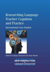 cover of the book Researching Language Teacher Cognition and Practice: International Case Studies