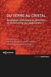 cover of the book Du verre au cristal: Nucléation, croissance et démixtion, de la recherche aux applications