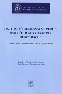 cover of the book Les flux d'étudiants susceptibles d'accéder aux carrières de recherche: L'exemple de l'Ile-de-France dans le cadre national