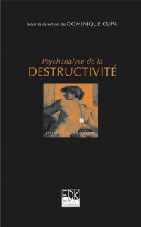 cover of the book Psychanalyse de la destructivité