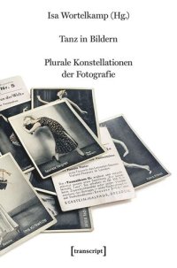 cover of the book Tanz in Bildern: Plurale Konstellationen der Fotografie