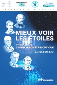 cover of the book Mieux voir les étoiles: Ier siècle de l'interférométrie optique