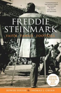 cover of the book Freddie Steinmark: Faith, Family, Football