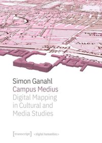 cover of the book Campus Medius: Digital Mapping in Cultural and Media Studies